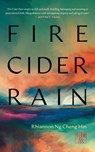 Fire Cider Rain - Rhiannan Ng Cheng Hin - 9781552454510