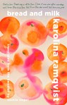 Bread and Milk - Karolina Ramqvist - 9781552454893