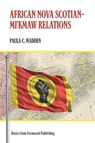 African Nova Scotian?Mi`kmaw Relations - Paula C. Madden - 9781552663233