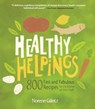 Healthy Helpings: 800 Fast and Fabulous Recipes for the Kosher (or Not) Cook - Norene Gilletz - 9781552857885