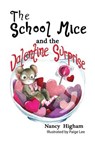 The School Mice and the Valentine Surprise - Nancy Higham - 9781553238928