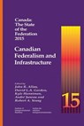 Canada: the State of the Federation 2015 - John R. Allan ; David L.A. Gordon ; Kyle Hanniman - 9781553394556