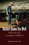 Butter Down the Well - Robert Collins - 9781553656760