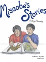 Misaabe's Stories: A Story of Honesty - Katherena Vermette - 9781553795247