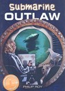 Submarine Outlaw - ROY,  Philip - 9781553800682