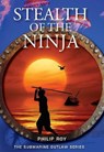 Stealth of the Ninja - Philip Roy - 9781553804901