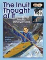 The Inuit Thought of It - Alootook Ipellie - 9781554510870