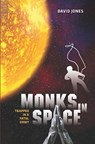 Monks in Space - JONES,  David - 9781554511501