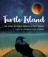 Turtle Island - YELLOWHORN,  Eldon ; Lowinger, Kathy - 9781554519446