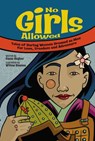 No Girls Allowed: Tales of Daring Women Dressed as Men for Love, Freedom and Adventure - Susan Hughes - 9781554531783