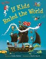 IF KIDS RULED THE WORLD - Linda Bailey - 9781554535910