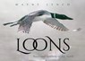 Loons: Treasured Symbols of the North - Wayne Lynch - 9781554555734