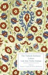 The Turkish Embassy Letters (1763) - Mary Wortley Montagu - 9781554810420