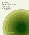 A New Form-Function Grammar of English - K. Aaron Smith - 9781554815067