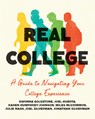 Real College: A Guide to Navigating Your College Experience - Dwonna Goldstone ; Joel Huerta ; Karen Humphrey-Johnson ; Miles McCrimmon - 9781554815890