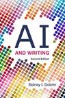 AI and Writing – Second Edition - Sidney I. Dobrin - 9781554817108