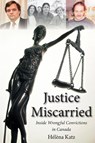 Justice Miscarried - Helena Katz - 9781554888740