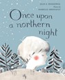 Once Upon a Northern Night - Jean E. Pendziwol - 9781554981380