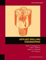 Applied Drilling Engineering - Bourgoyne A T Bourgoyne ; Chenevert Martin E Chenevert ; Young Jr Farrile S. Young Jr - 9781555630010