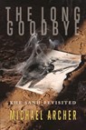 The Long Goodbye - Michael Archer - 9781555717940