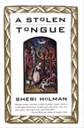A Stolen Tongue - Sheri Holman - 9781555847678