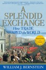 A Splendid Exchange - William J. Bernstein - 9781555848439