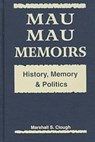 Mau Mau Memoirs - Marshall S. Clough - 9781555875374