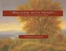 Walking with Henry: The Life and Works of Henry David Thoreau - Thomas Locker - 9781555910167
