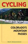 Cycling Colorado's Mountain Passes - MAGSAMEN,  Kurt - 9781555912949