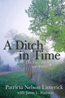 A Ditch in Time: The City, the West, and Water - Patricia Nelson Limerick - 9781555913663