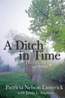 Ditch in Time - Patricia Nelson Limerick - 9781555913663