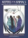 KEEPERS OF THE ANIMALS - Joseph Bruchac ; Michael J. Caduto - 9781555913861