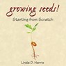 Growing Seeds! - HARRIS,  Linda D. - 9781555913953