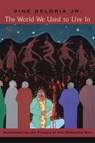 The World We Used to Live In - Vine Deloria Jr. - 9781555915643