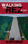 Walking the Rez Road: Stories, 20th Anniversary Edition - Jim Northrup - 9781555919771