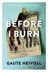Before I Burn - Gaute Heivoll - 9781555970840