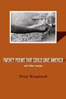 Twenty Poems That Could Save America and Other Essays - Tony Hoagland - 9781555973292