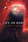 Life On Mars - Tracy K. Smith - 9781555975845