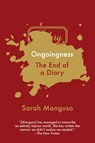Ongoingness - Sarah Manguso - 9781555977658