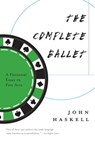 The Complete Ballet - John Haskell - 9781555979799