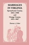 Marriages in Virginia, Spotsylvania County 1851-1900 and Orange County, 1851-1867 - Therese a Fisher - 9781556135705