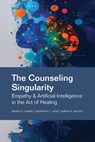 The Counseling Singularity - Seneka R. Gainer ; Aishwarya P. Joshi ; Amirah R. Nelson - 9781556200076