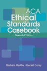 ACA Ethical Standards Casebook - Barbara Herlihy ; Gerald Corey - 9781556203213