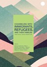 Counseling with Immigrants, Refugees and Their Families from Social Justice Perspectives - Patricia Arredondo - 9781556204180