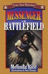 Messenger on the Battlefield - Melinda Rice - 9781556227882