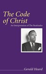 The Code of Christ - Gerald Heard - 9781556351730