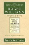 The Complete Writings of Roger Williams, Volume 5 - Roger Williams - 9781556356070