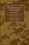 The Elements of Old English, Tenth Edition - Samuel Moore ; Thomas a Knott - 9781556357800