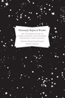 Philosophy Begins in Wonder - Michael Funk Deckard ; Peter Losonczi - 9781556357824