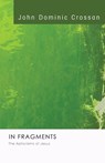 In Fragments - John Dominic Crossan - 9781556358210